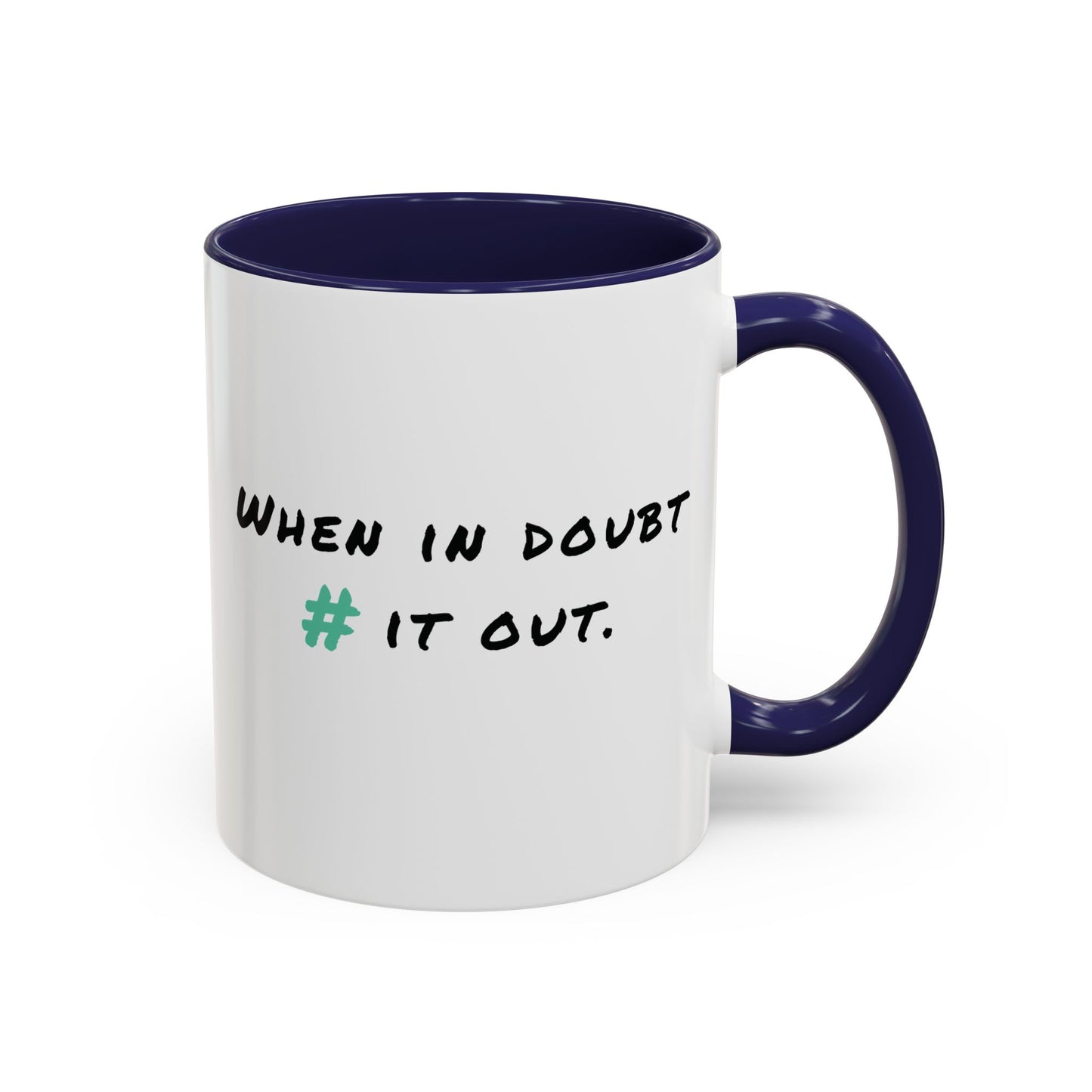 When in Doubt Comment it Out Mug
