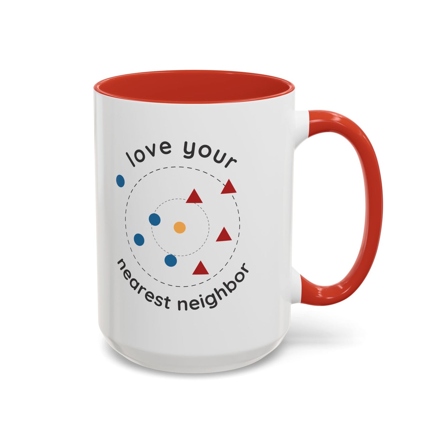 Love Your Nearest Neighbor Mug