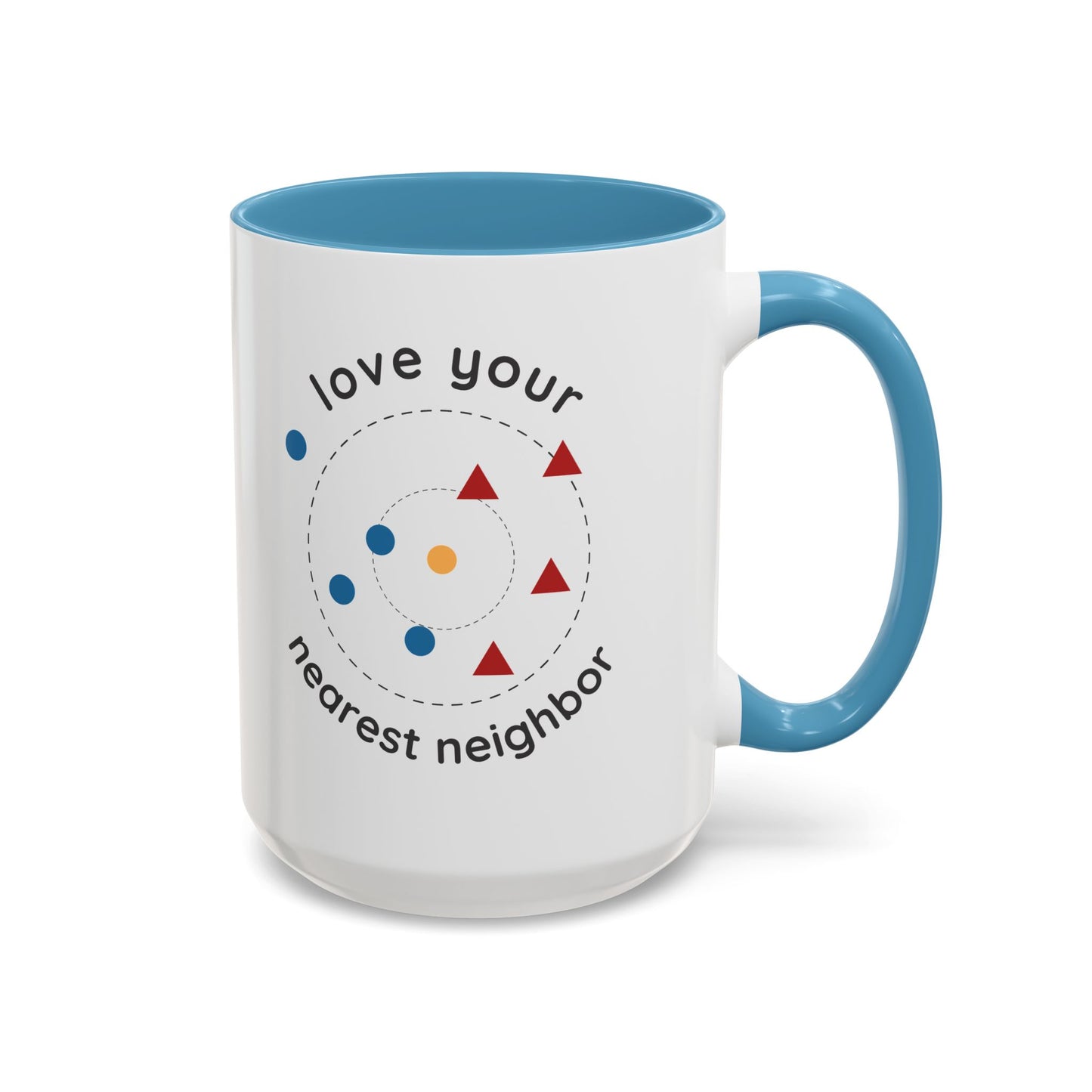 Love Your Nearest Neighbor Mug