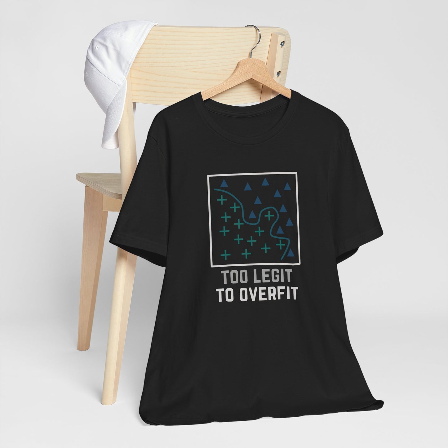 Too Legit to Overfit Tee