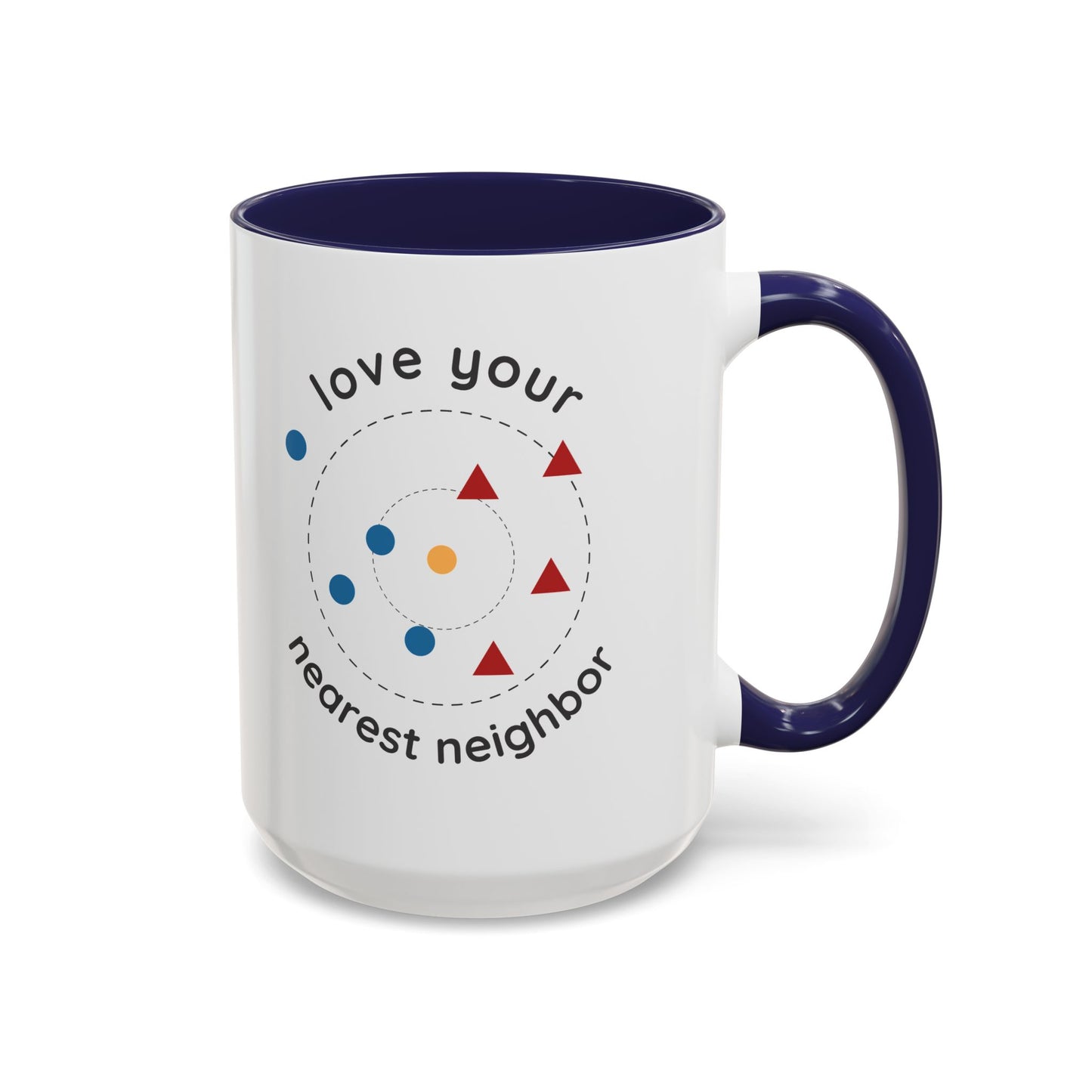 Love Your Nearest Neighbor Mug