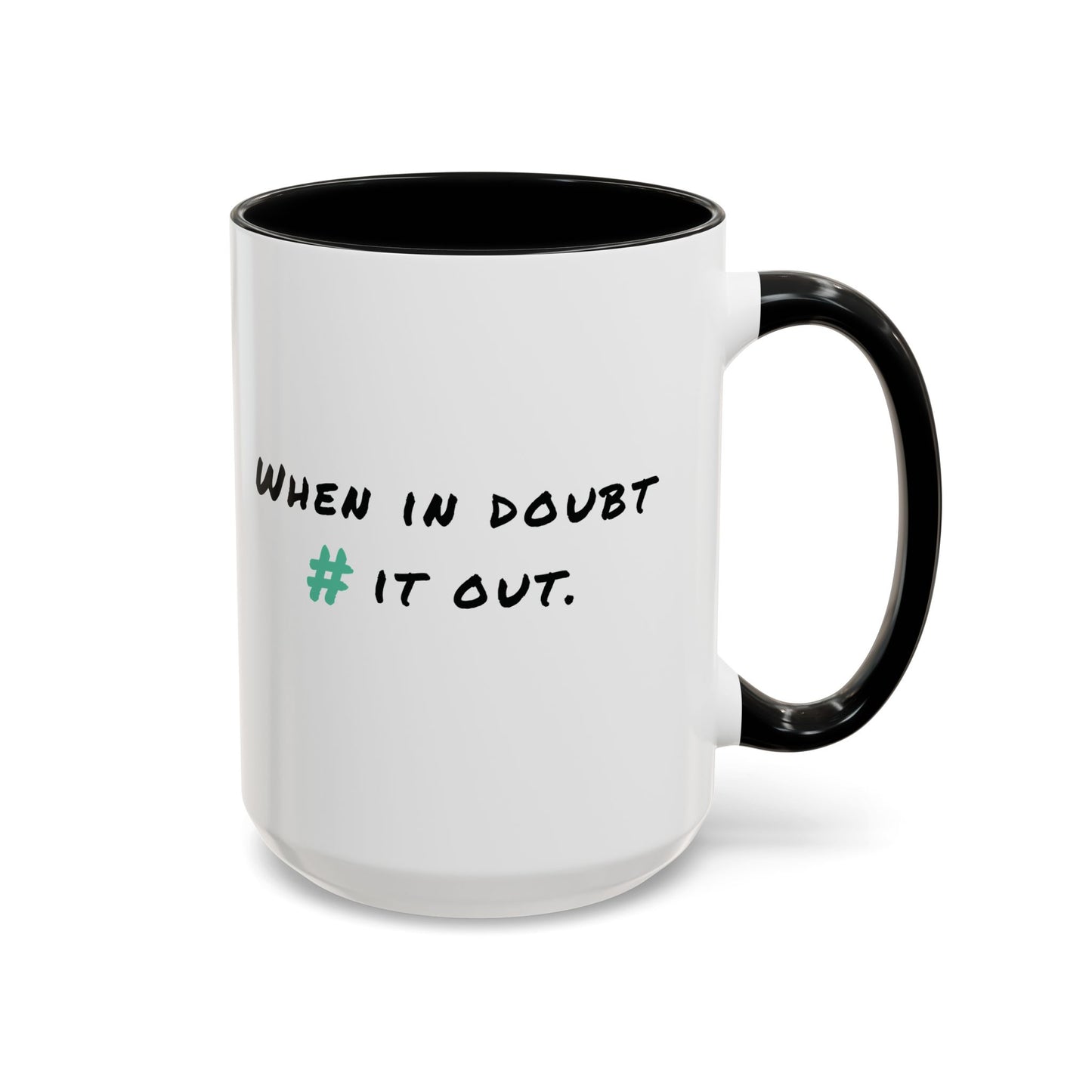 When in Doubt Comment it Out Mug