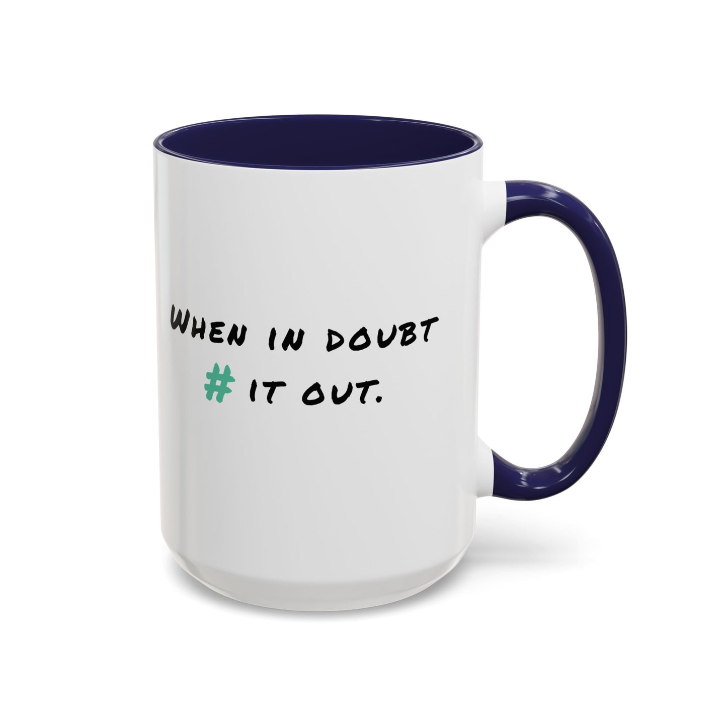 When in Doubt Comment it Out Mug