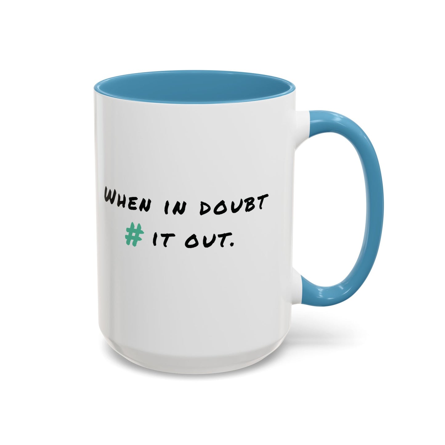 When in Doubt Comment it Out Mug