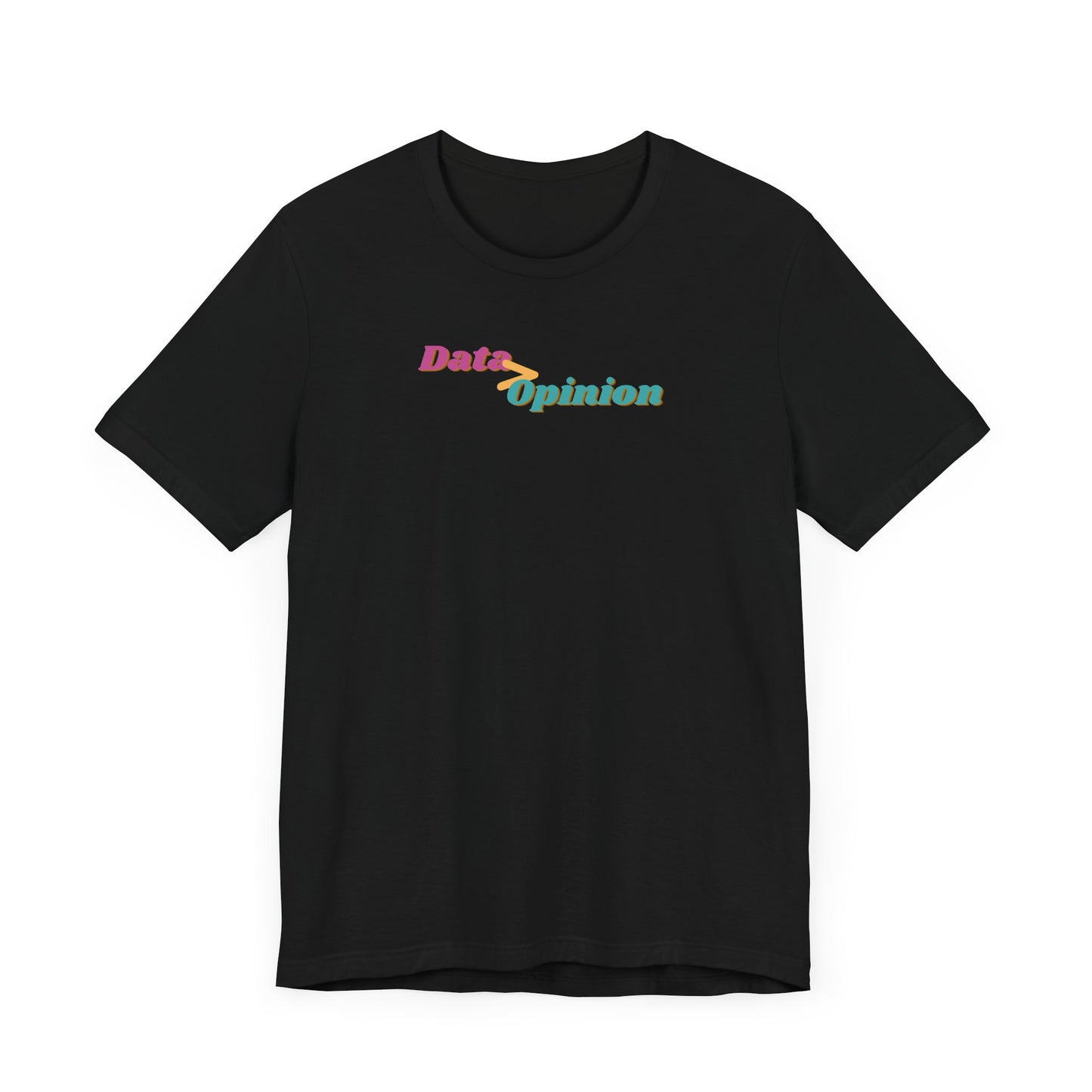 Data > Opinion Tee