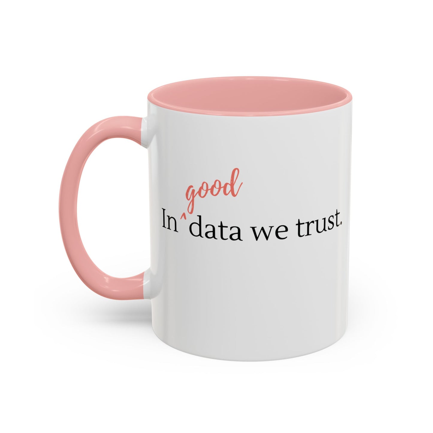 In Good Data We Trust Mug