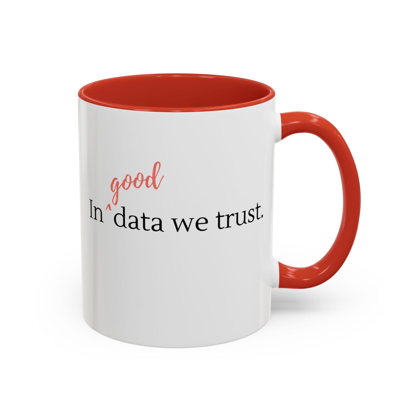 In Good Data We Trust Mug