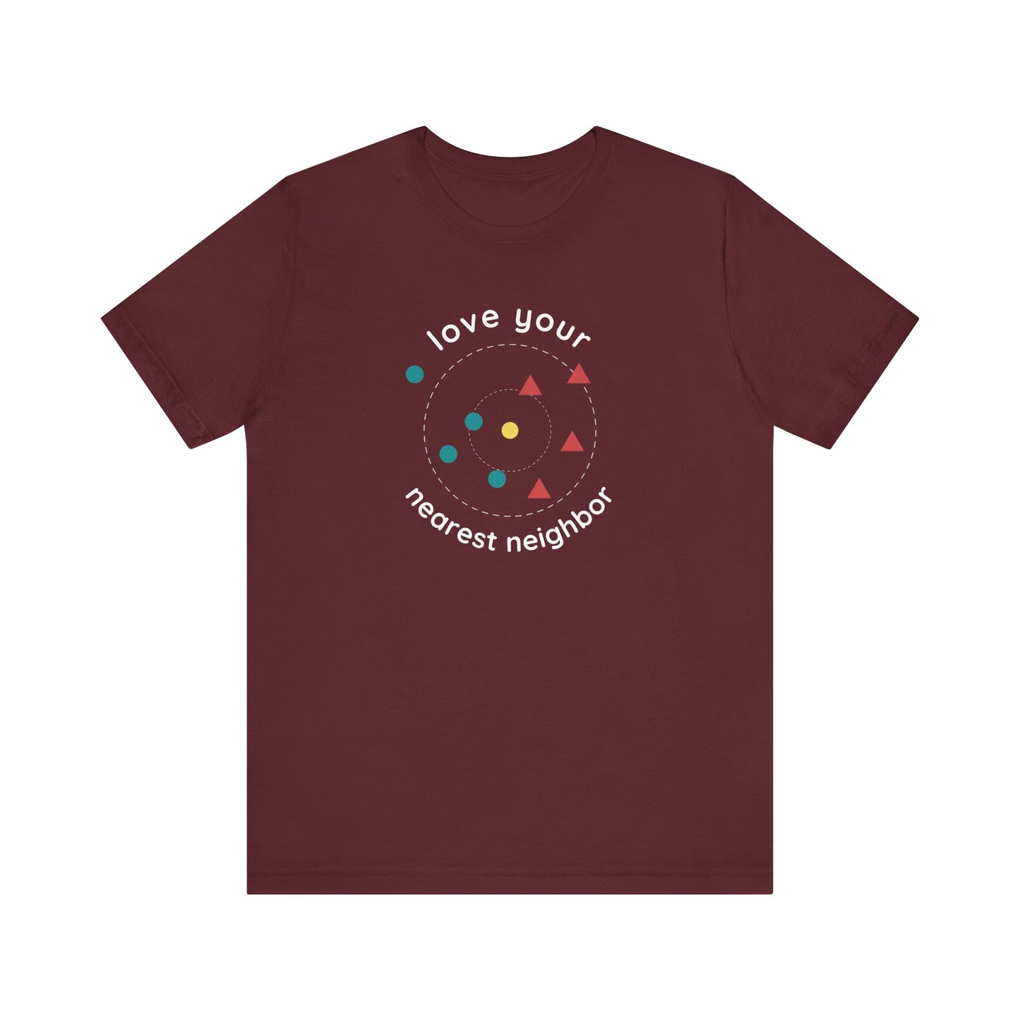 Love Your Nearest Neighbor Tee