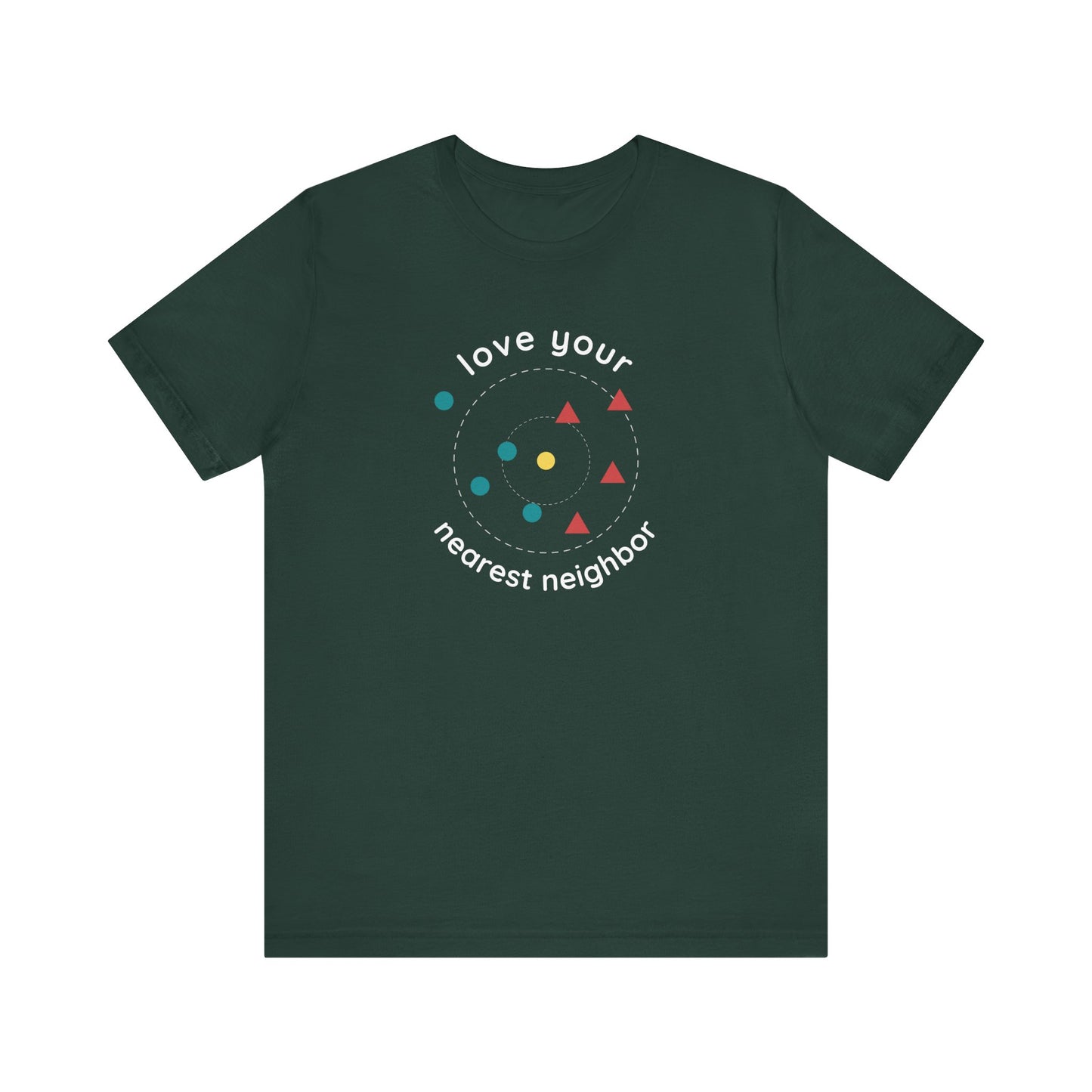 Love Your Nearest Neighbor Tee