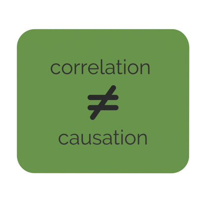 Correlation != Causation Mouse Pad