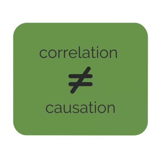 Correlation != Causation Mouse Pad