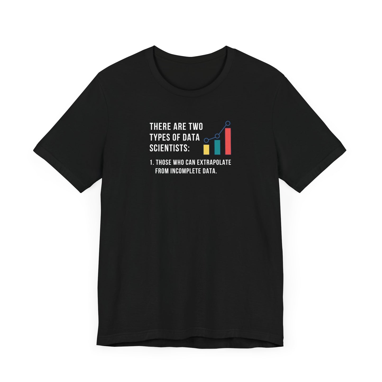 Two Types of Data Scientists Tee