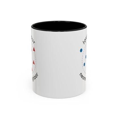 Love Your Nearest Neighbor Mug