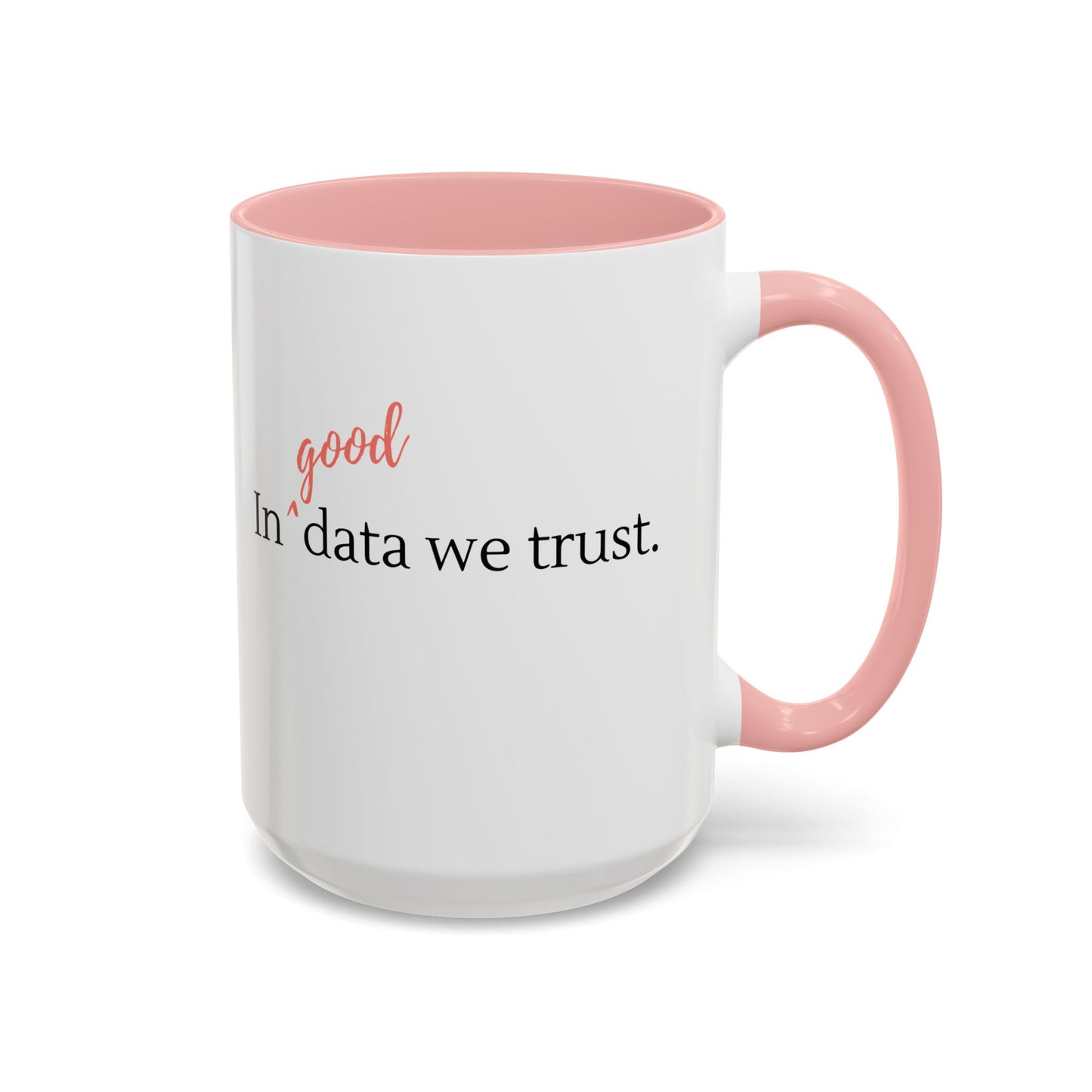In Good Data We Trust Mug