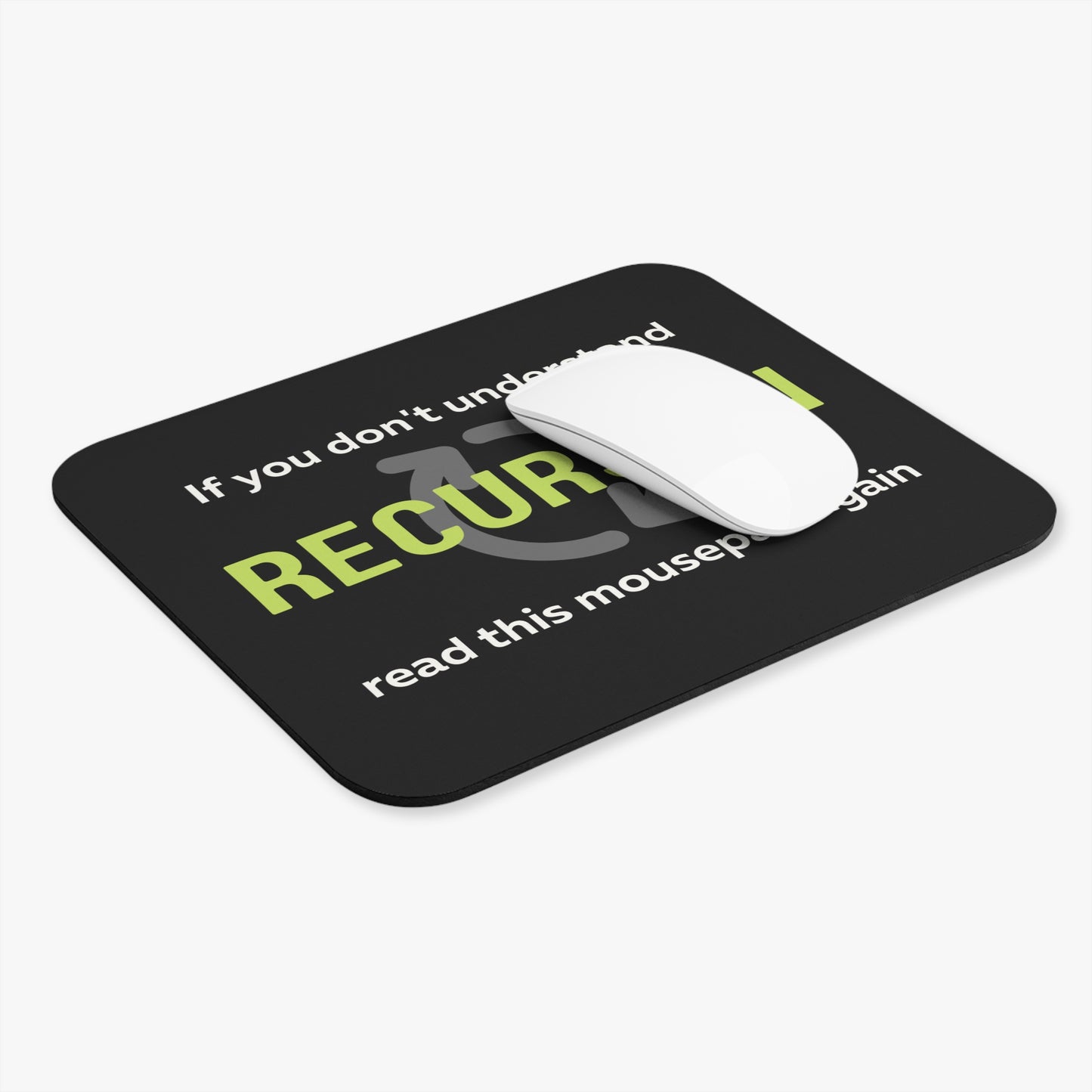 Recursion...Read Again Mouse Pad