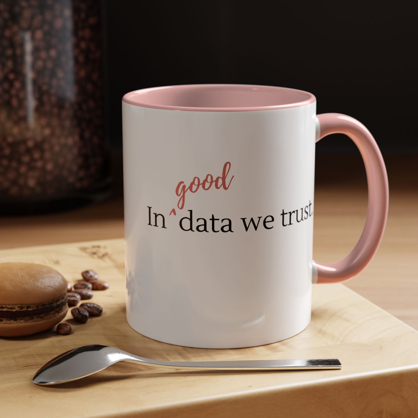 In Good Data We Trust Mug