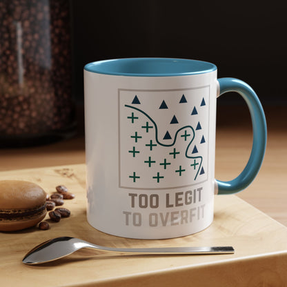 Too Legit to Overfit Mug
