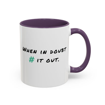 When in Doubt Comment it Out Mug