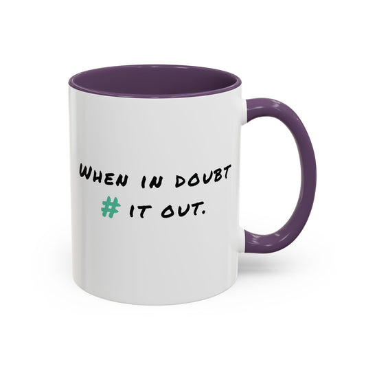When in Doubt Comment it Out Mug