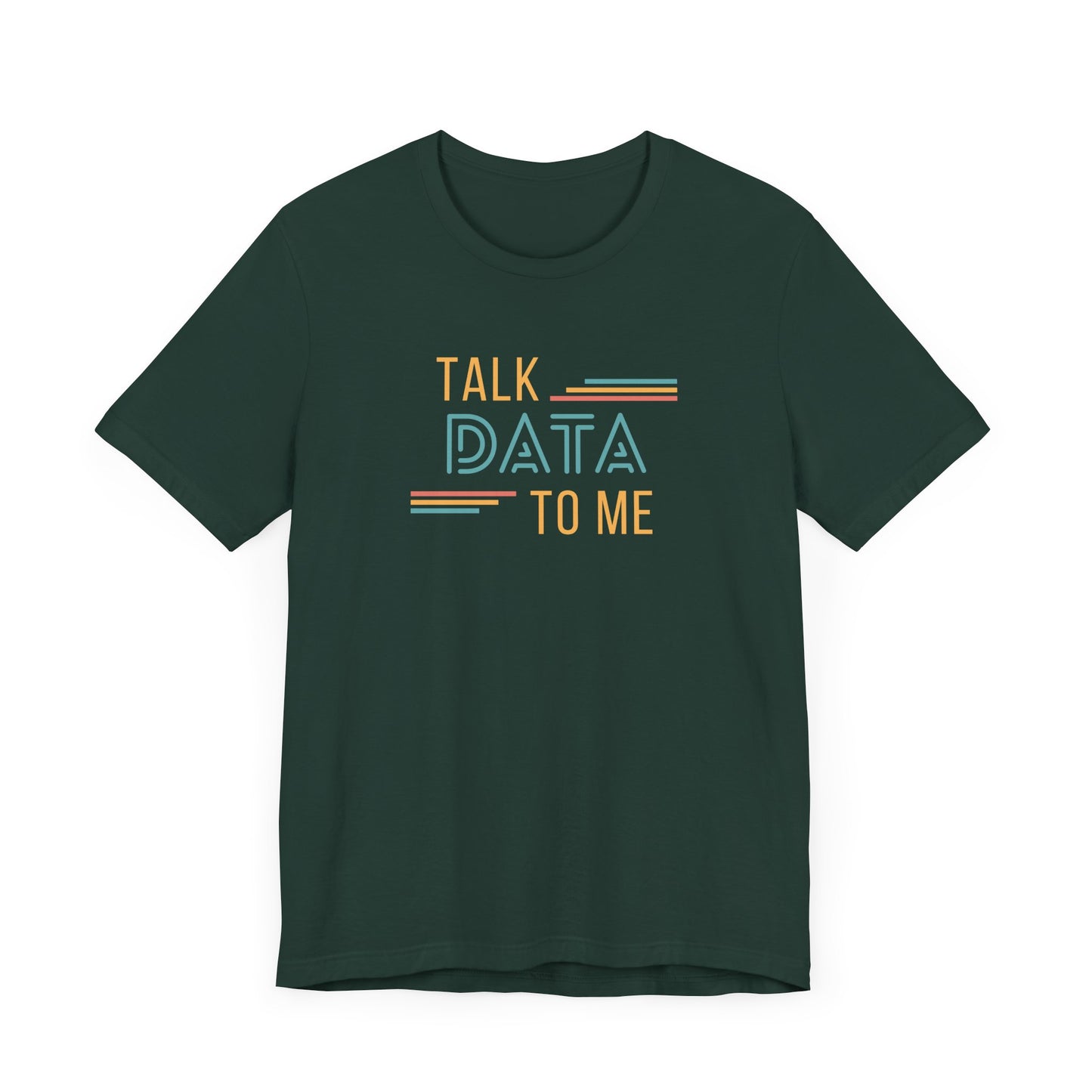 Talk Data to Me Tee