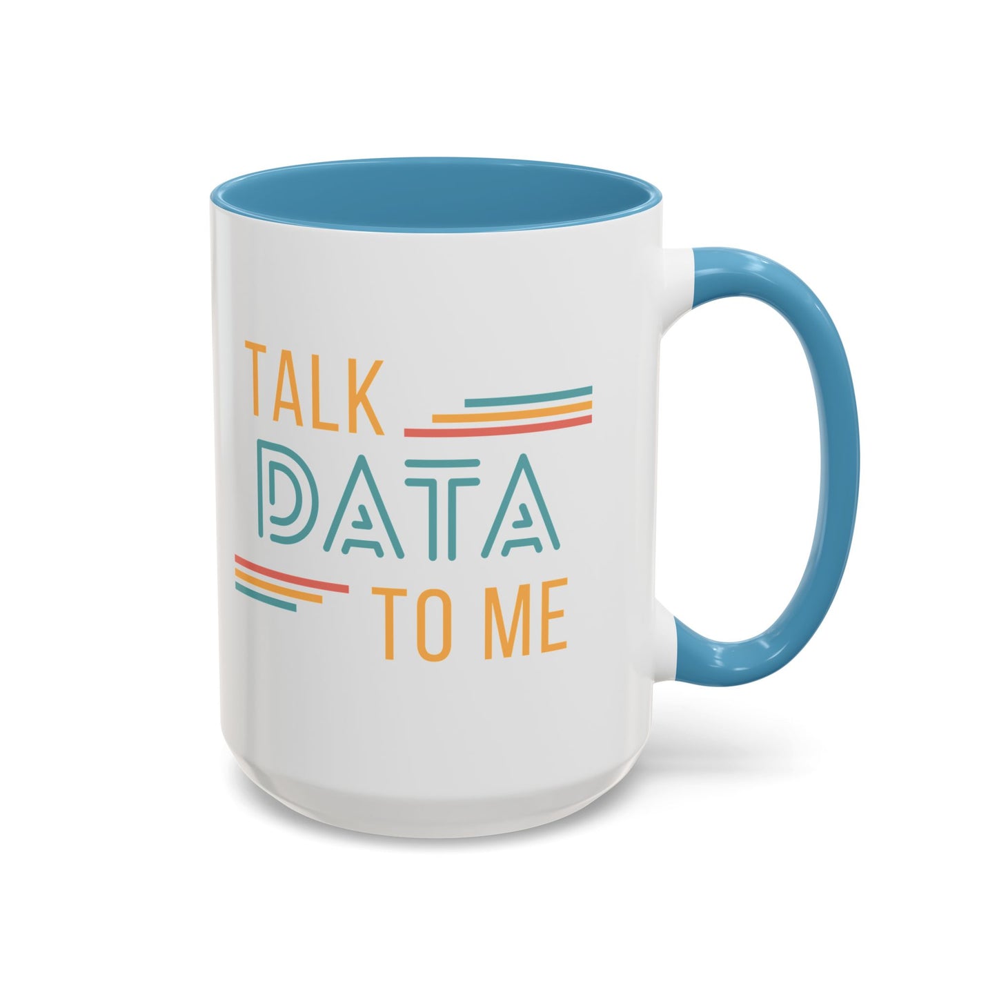 Talk Data to Me Mug
