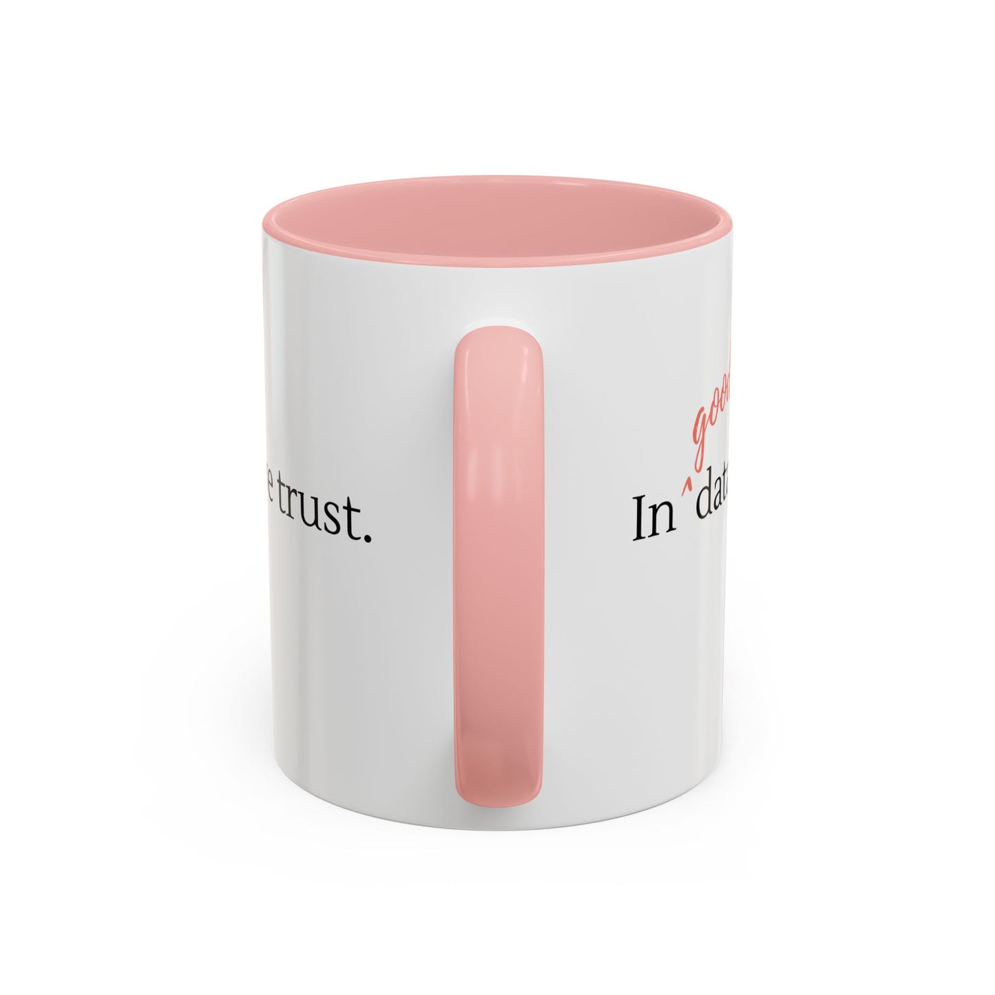 In Good Data We Trust Mug