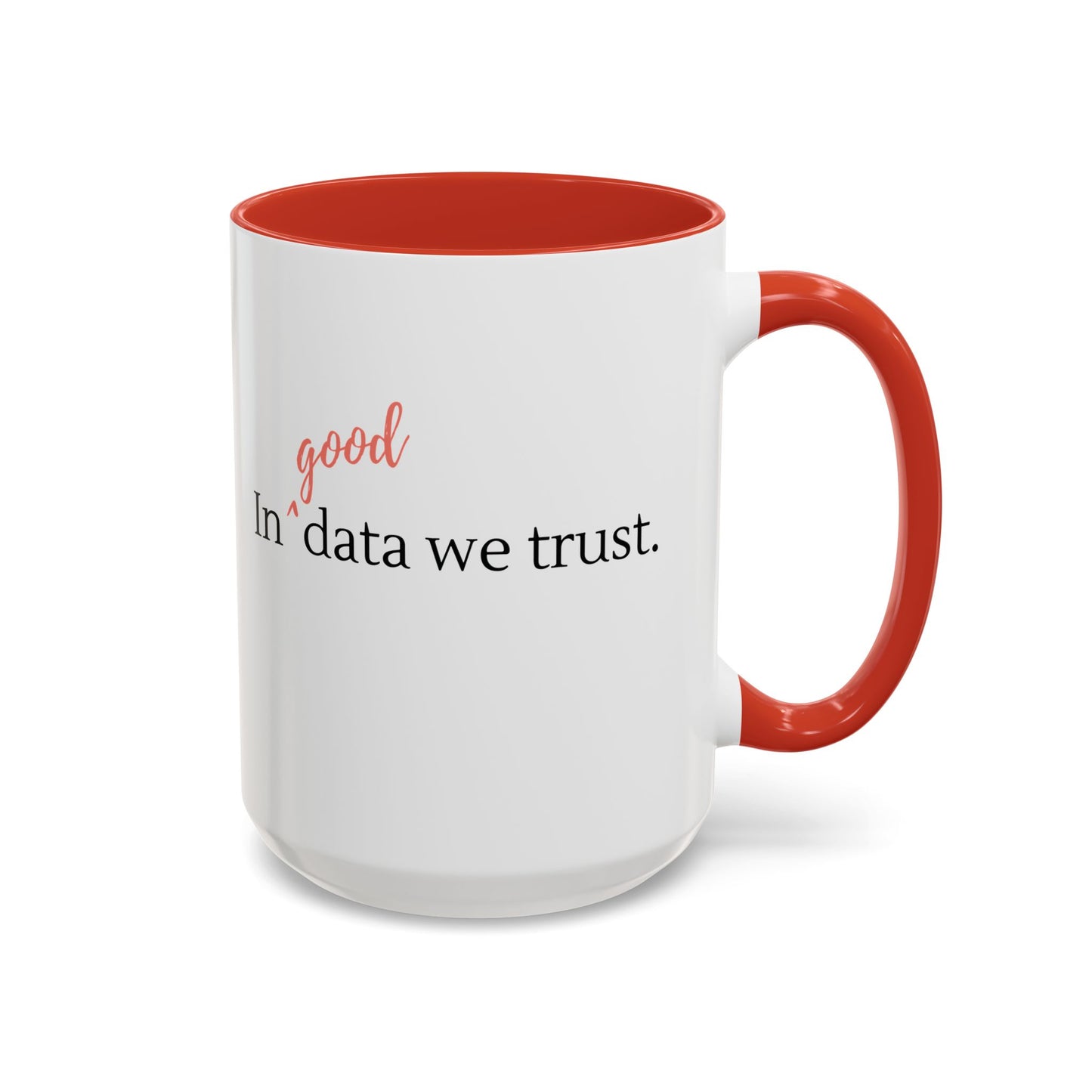 In Good Data We Trust Mug