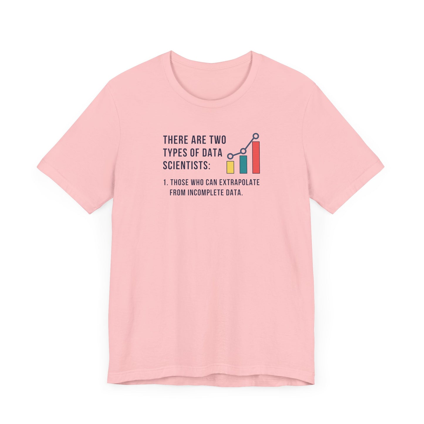Two Types of Data Scientists Tee