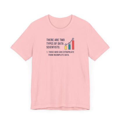 Two Types of Data Scientists Tee