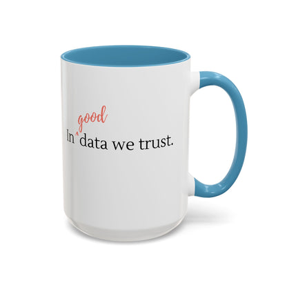 In Good Data We Trust Mug