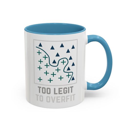 Too Legit to Overfit Mug