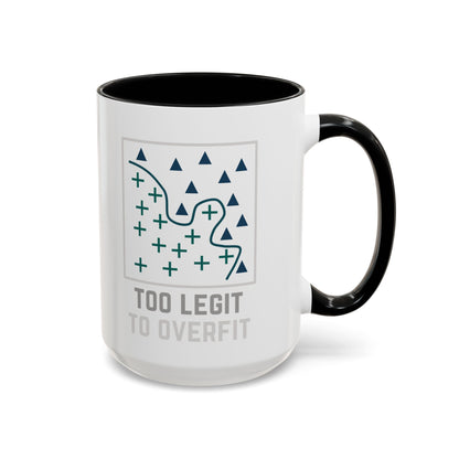 Too Legit to Overfit Mug