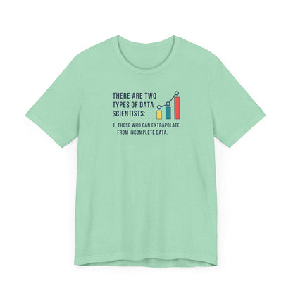 Two Types of Data Scientists Tee