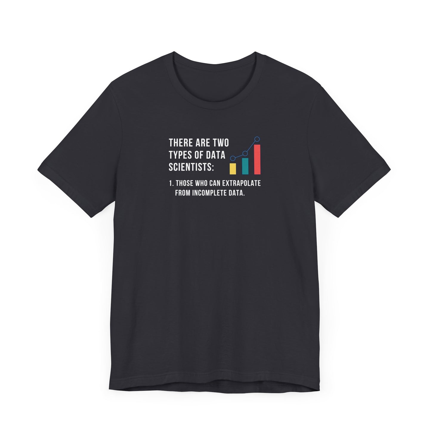 Two Types of Data Scientists Tee