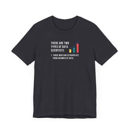 Two Types of Data Scientists Tee