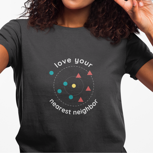 Love Your Nearest Neighbor Tee