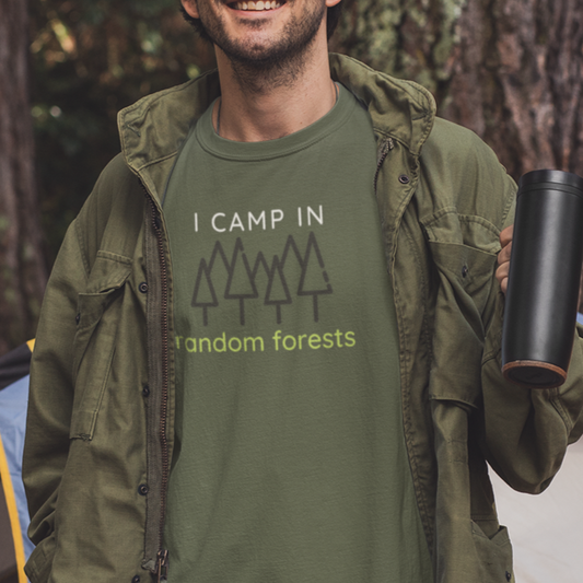 I Camp in Random Forests Tee