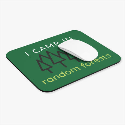I Camp in Random Forests Mouse Pad