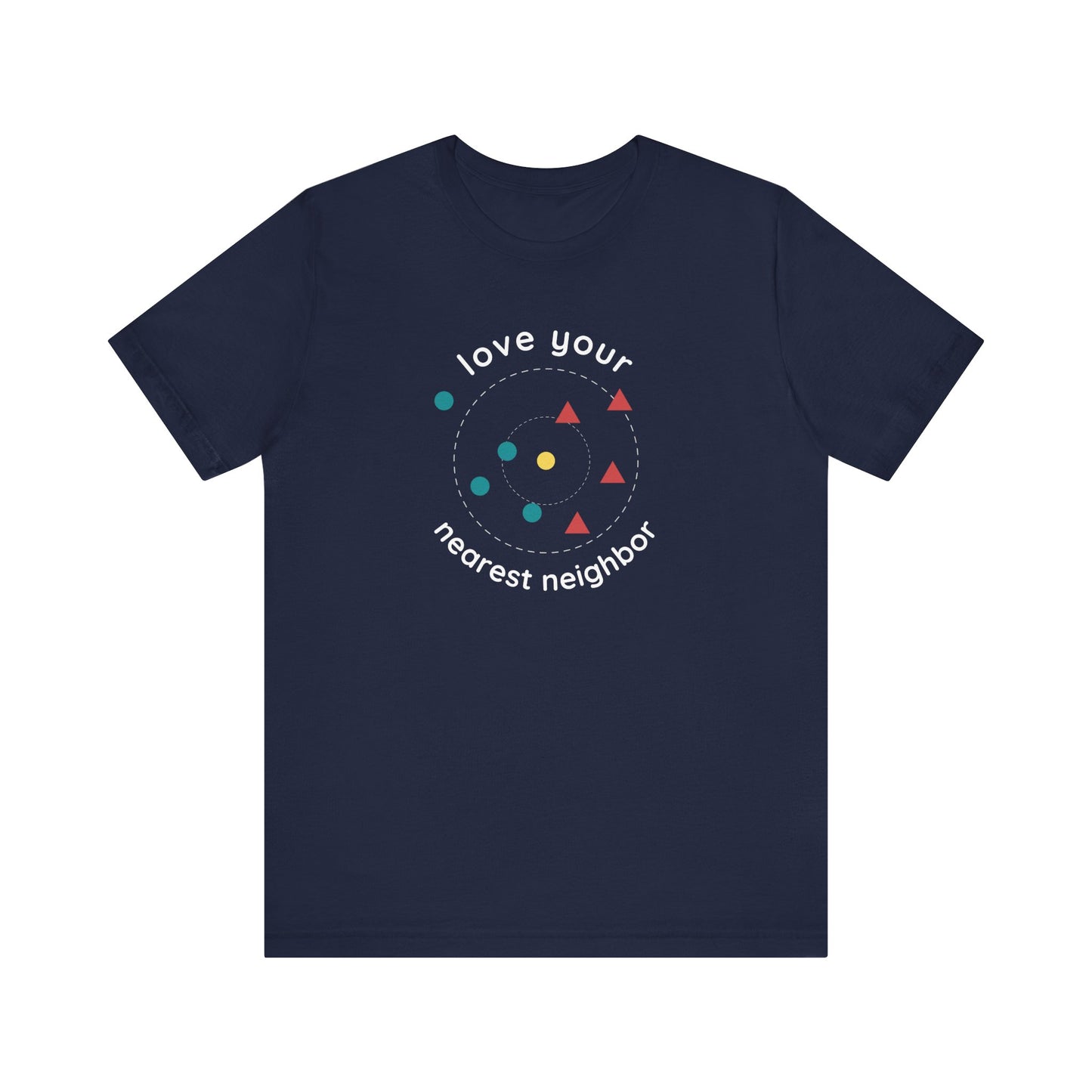 Love Your Nearest Neighbor Tee