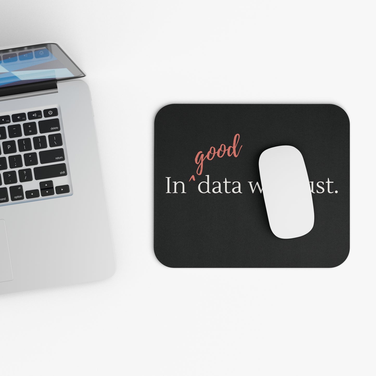 In Good Data We Trust Mouse Pad