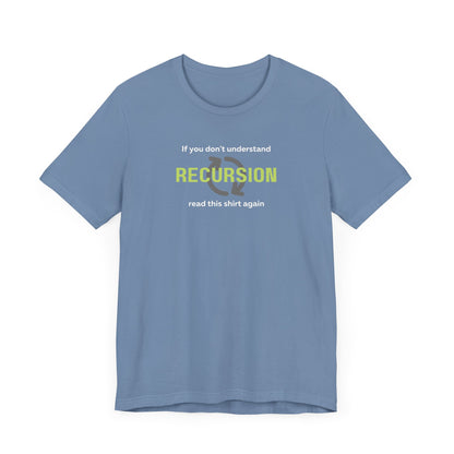 Recursion...Read Again Tee