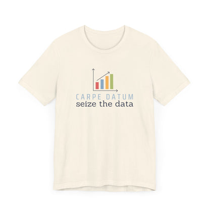 Carpe Datum - Seize the Data Tee