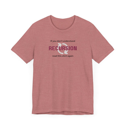 Recursion...Read Again Tee