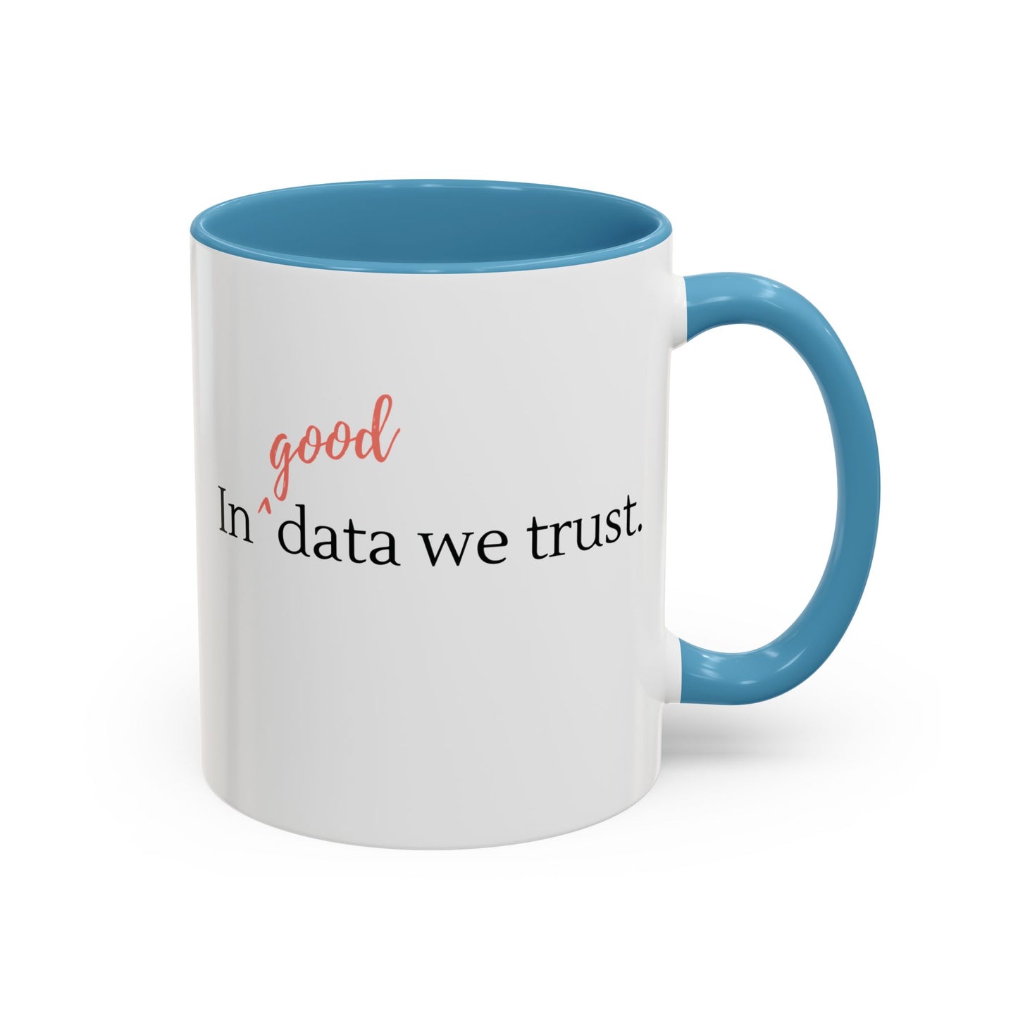 In Good Data We Trust Mug