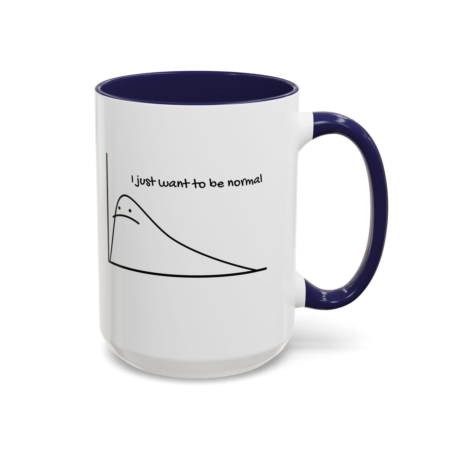 I Just Want to be Normal Mug