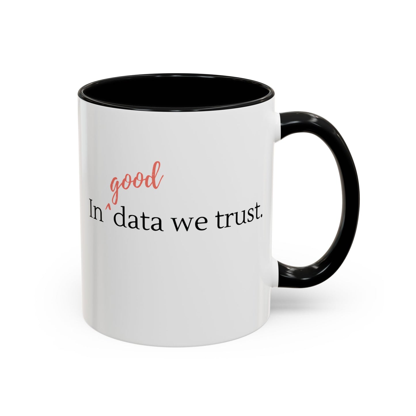 In Good Data We Trust Mug