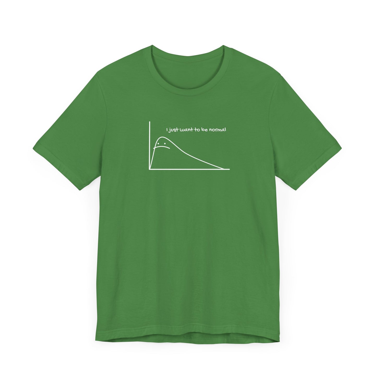 I Just Want to be Normal Tee