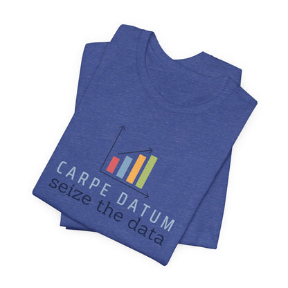 Carpe Datum - Seize the Data Tee