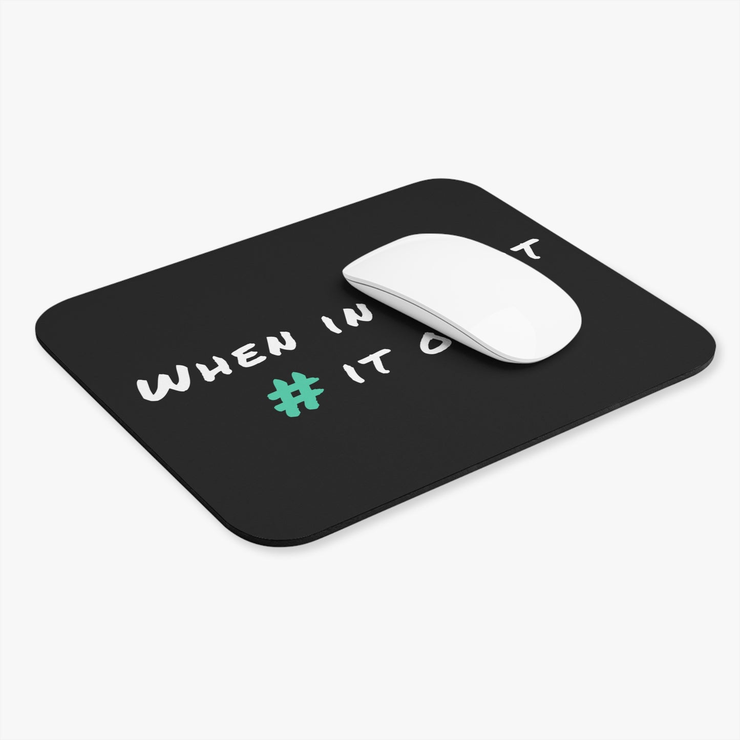 When in Doubt Comment it Out Mouse Pad