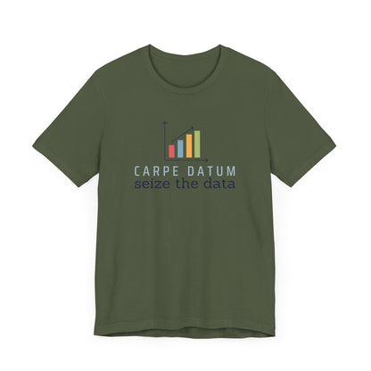 Carpe Datum - Seize the Data Tee